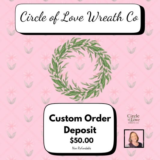 Custom Order Deposit (Non Refndable)